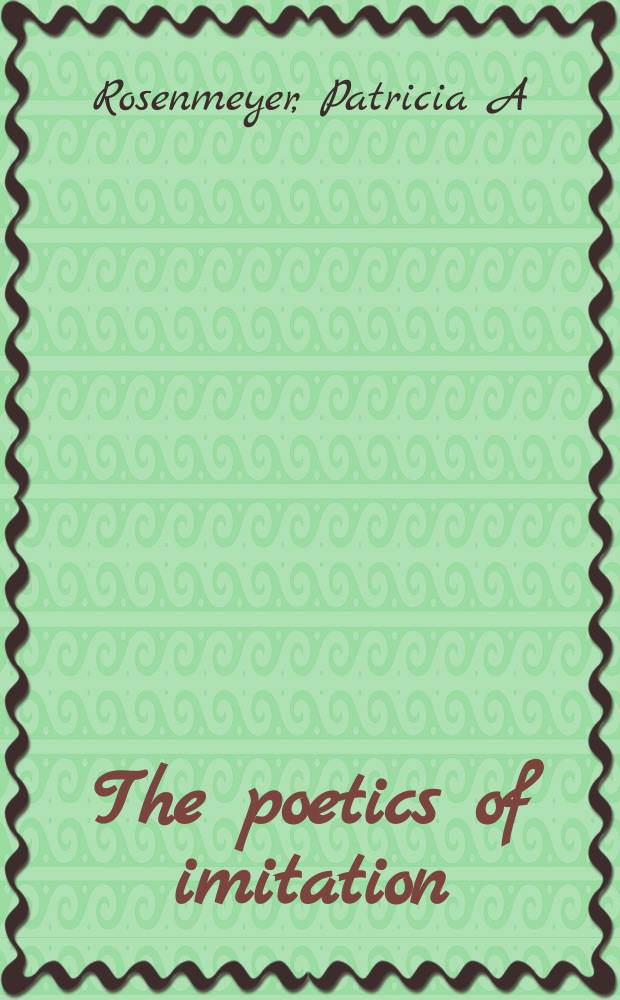 The poetics of imitation : Anacreon and the anacreontic tradition = Поэтика имитации