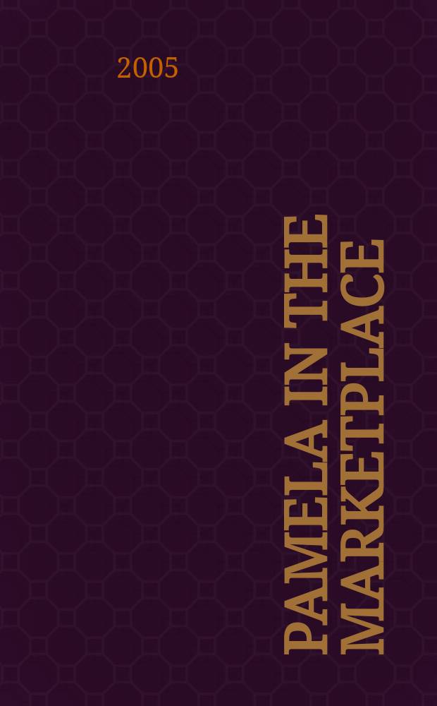 Pamela in the marketplace : literary controversy and print culture in eight-century Britain and Ireland = Памела на базарной рыночной площади