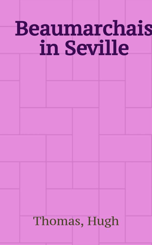 Beaumarchais in Seville : an intermezzo = Бомарше в Севилье