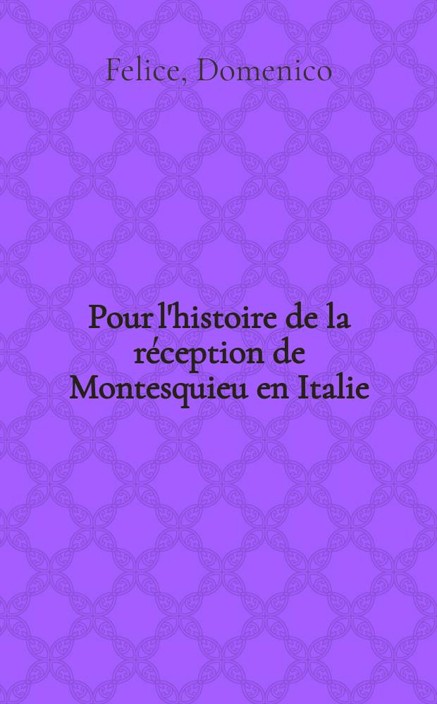 Pour l'histoire de la réception de Montesquieu en Italie (1789-2005) = К истории восприятия Монтескье в Италии (1789 - 2005)