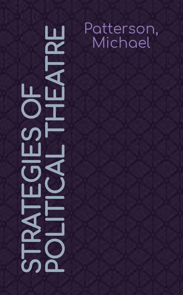 Strategies of political theatre : post-war British playwrights = Стратегии политического театра: послевоенные английские драматурги