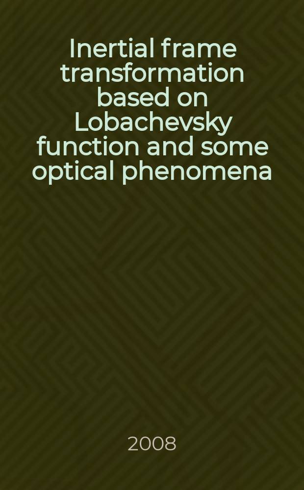 Inertial frame transformation based on Lobachevsky function and some optical phenomena (Michelson-Morley experiment and Doppler effect)