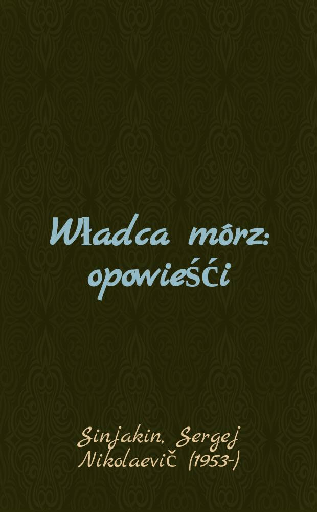Władca mórz : opowieśći