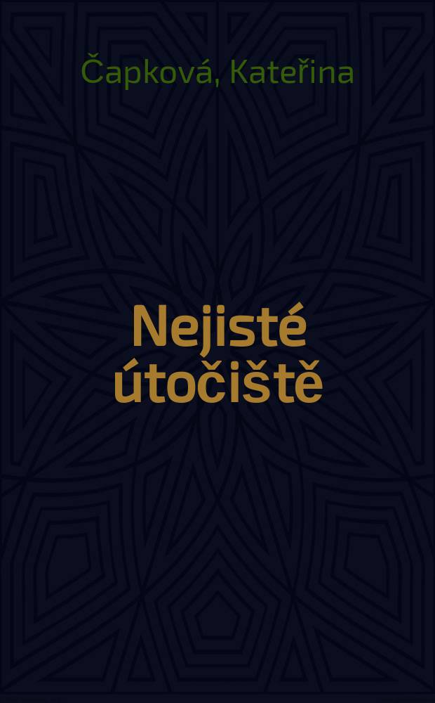 Nejisté útočiště : Československo a uprchlíci před nacismen, 1933-1938 = Ненадежное убежище: Чехословакия и беженцы от нацизма, 1933-1938