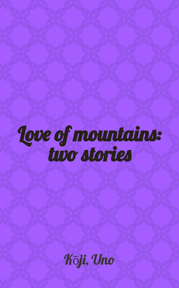 Love of mountains : two stories