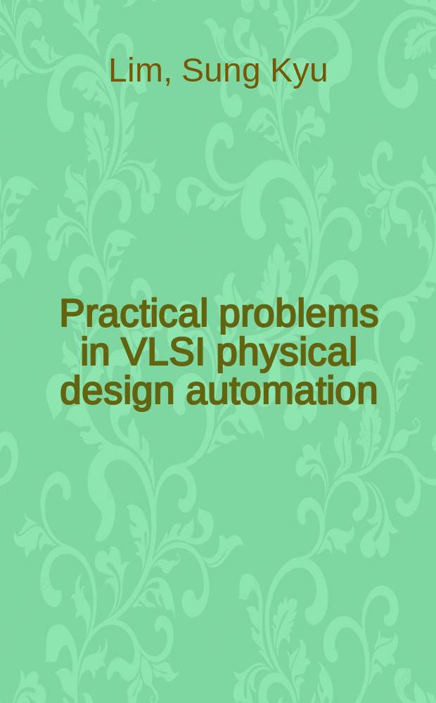 Practical problems in VLSI physical design automation