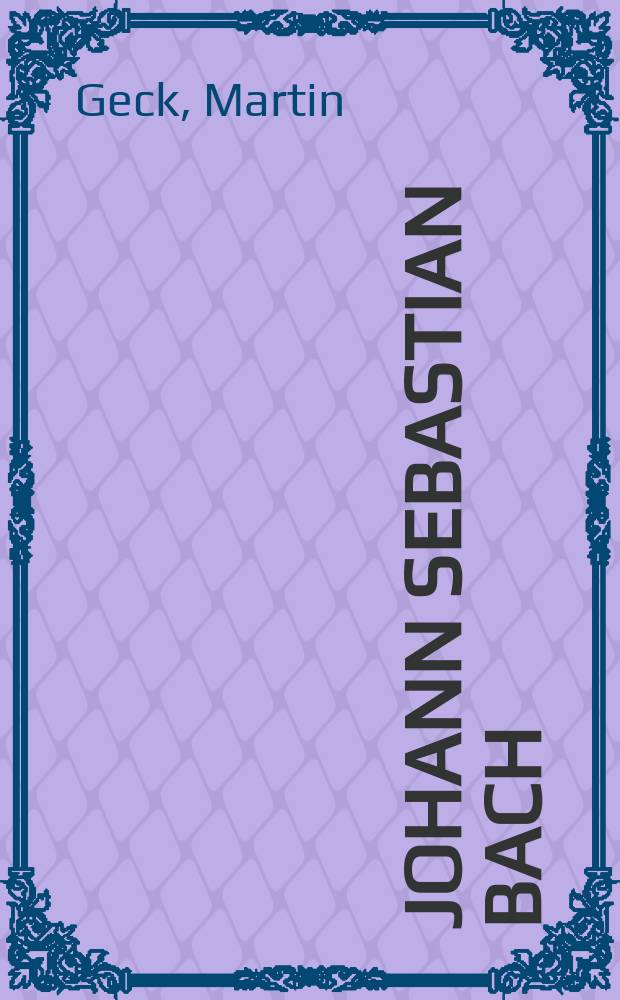 Johann Sebastian Bach : life and work = Жизнь и работа Баха