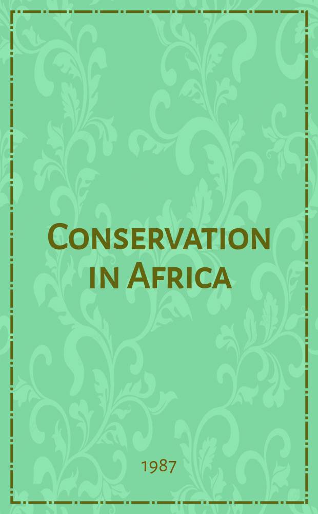 Conservation in Africa : people, policies and practice = Охрана природы Африки люди, политика, практика