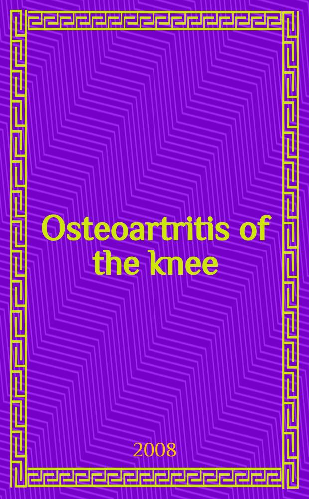Osteoartritis of the knee : surgical treatment = Остеоартрты коленного сустава