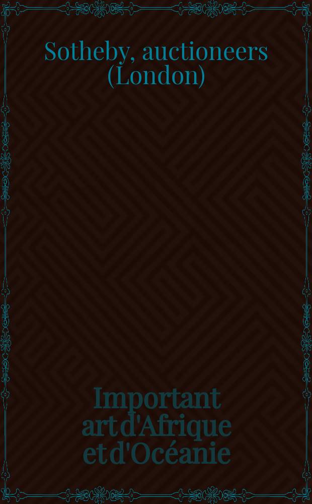 Important art d'Afrique et d'Océanie : collection du gouverneur Guyon, Adolf Hoffmeister, Christina et Rolf Miehler et divers amateurs : vente à Paris, 11 juin 2008 : catalogue = Ценное искусство Африки и Океании.