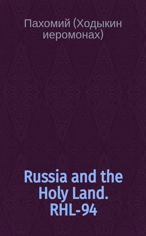 Russia and the Holy Land. RHL-94