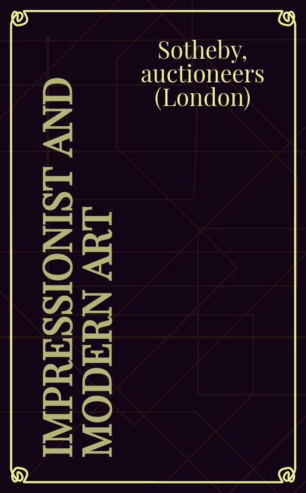 Impressionist and modern art : including Latin American and Russian art : Auction in New York, 7 October 2008 : a catalogue = Импрессионизм и современное искусство включая искусство Латинской Америки и Русское искусство.