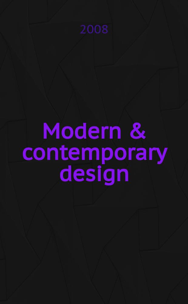 Modern & contemporary design : Auction, London, 18 October 2008 : a catalogue = Модерн и современный дизайн