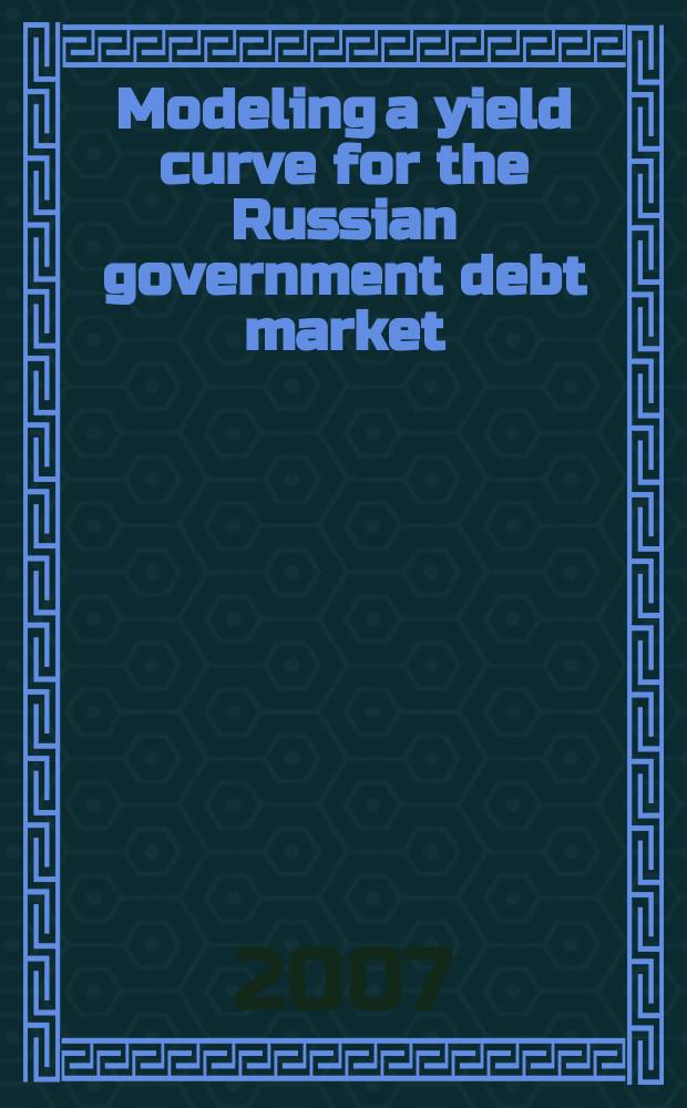 Modeling a yield curve for the Russian government debt market: a macroeconomic approach
