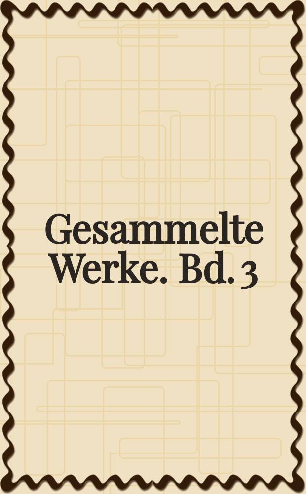 Gesammelte Werke. Bd. 3 : Briefe = Переписка австрийского писателя Казера