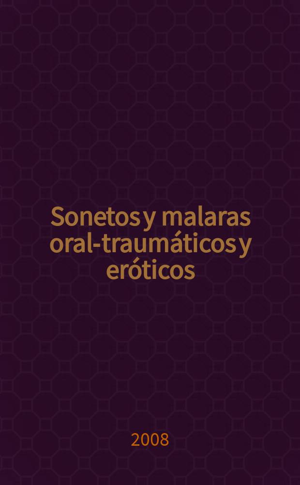Sonetos y malaras oral-traum&aacute;ticos y er&oacute;ticos