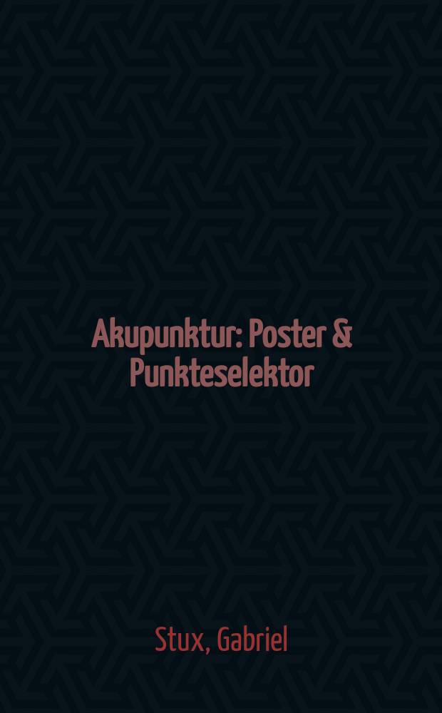 Akupunktur : Poster & Punkteselektor = Акупунктура.