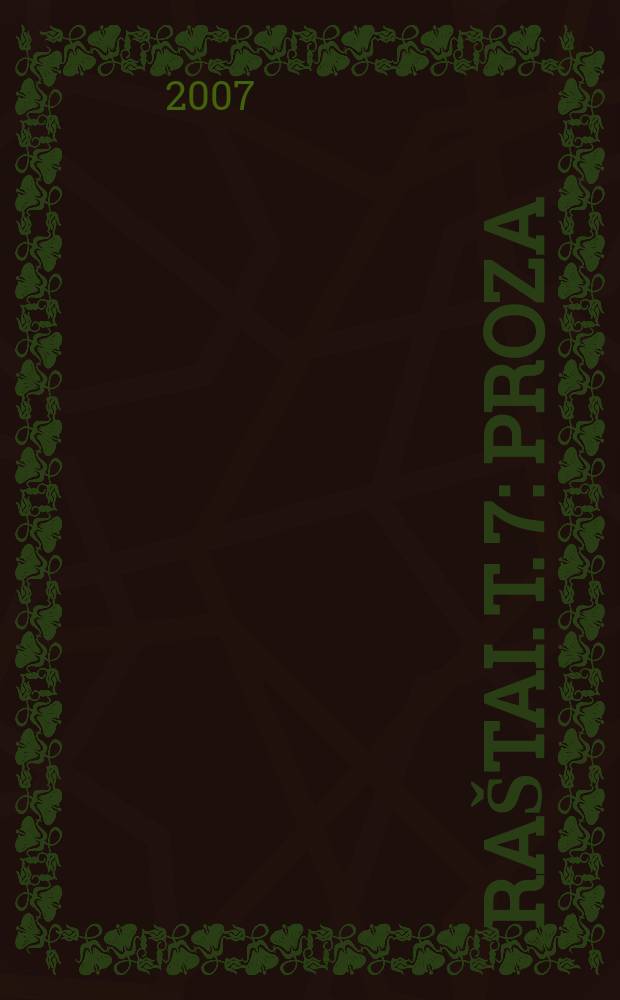 Raštai. T. 7 : Proza
