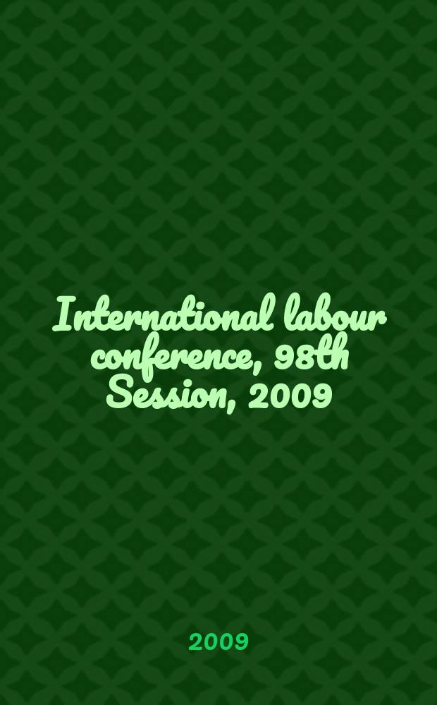 International labour conference, 98th Session, 2009 : [reports]. Rep. 3 : Report of the Committee of experts on the application of conventions and recommendations (articles 19, 22 and 35 of the Constitution) = Профессиональная безопасность и здоровье