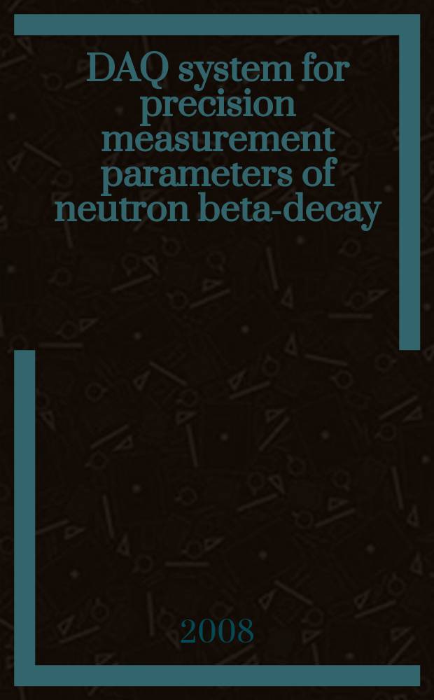 DAQ system for precision measurement parameters of neutron beta-decay