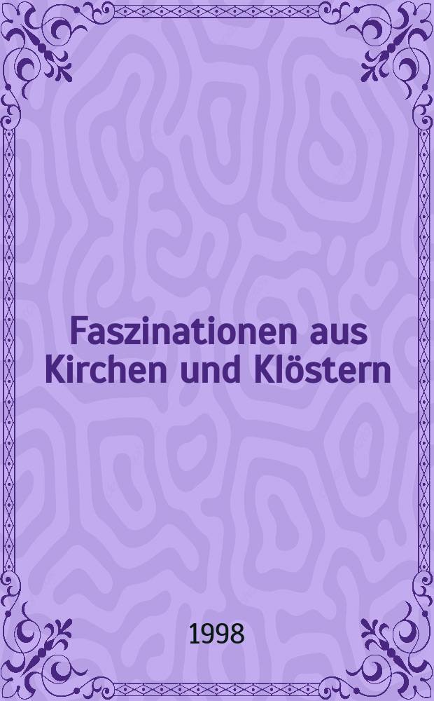 Faszinationen aus Kirchen und Kl&ouml;stern : Buchmalerei im Mittelalter : Begleikatalog zur Ausstellung in der K&ouml; Galerie D&uuml;sseldorf, 19. Mai - 1. Juni 1998 = Колдовство церквей и монастырей