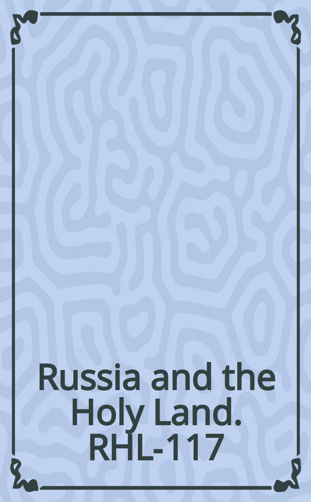 Russia and the Holy Land. RHL-117