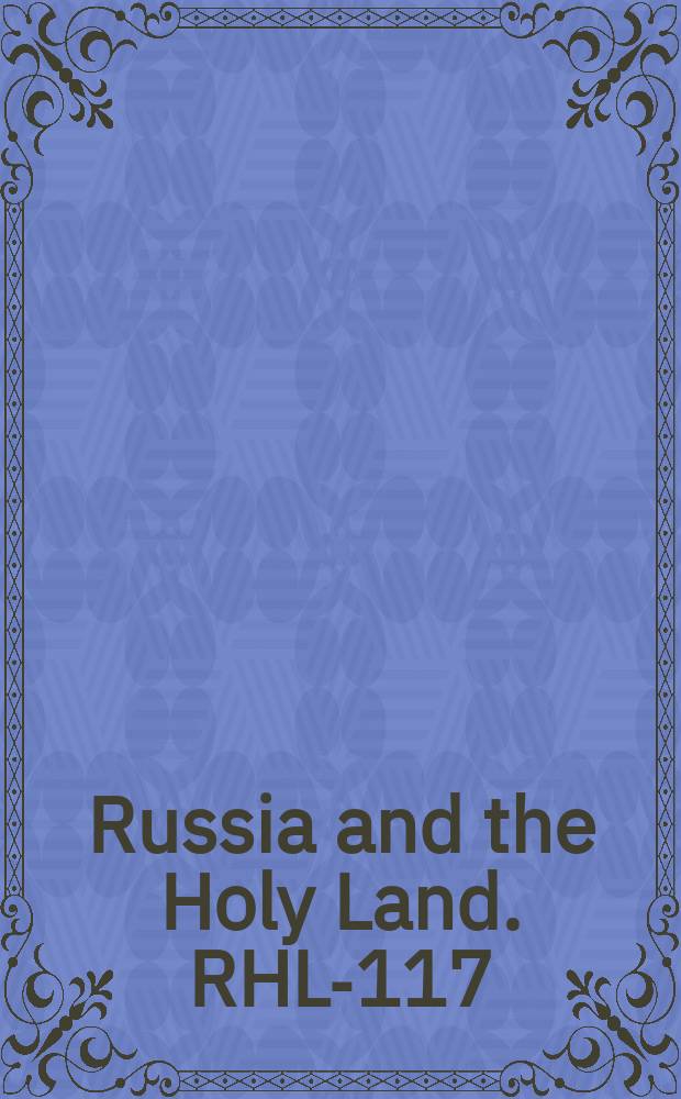 Russia and the Holy Land. RHL-117
