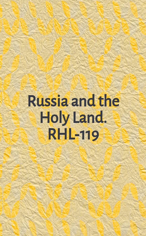 Russia and the Holy Land. RHL-119