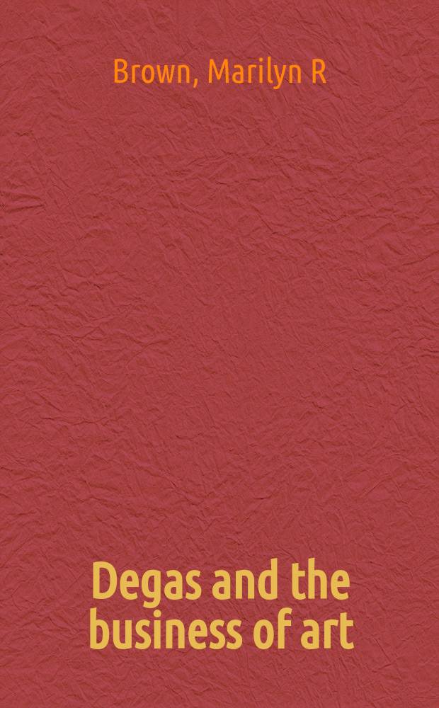 Degas and the business of art : a cotton office in New Orleans = Дега и бизнесс искусства
