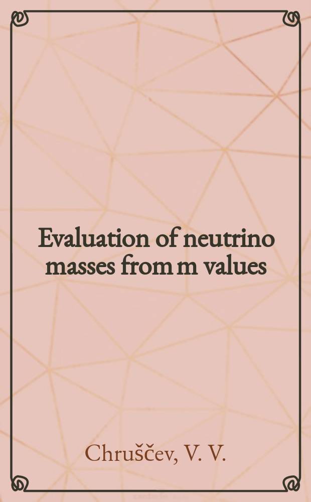 Evaluation of neutrino masses from m values