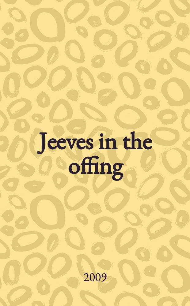 Jeeves in the offing = Дживс в отпуске