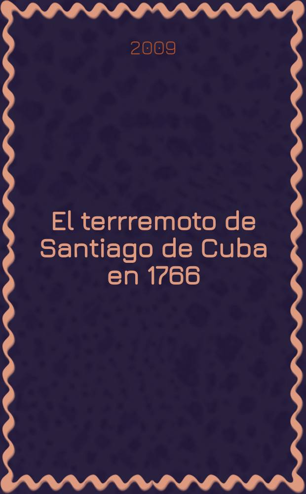 El terrremoto de Santiago de Cuba en 1766