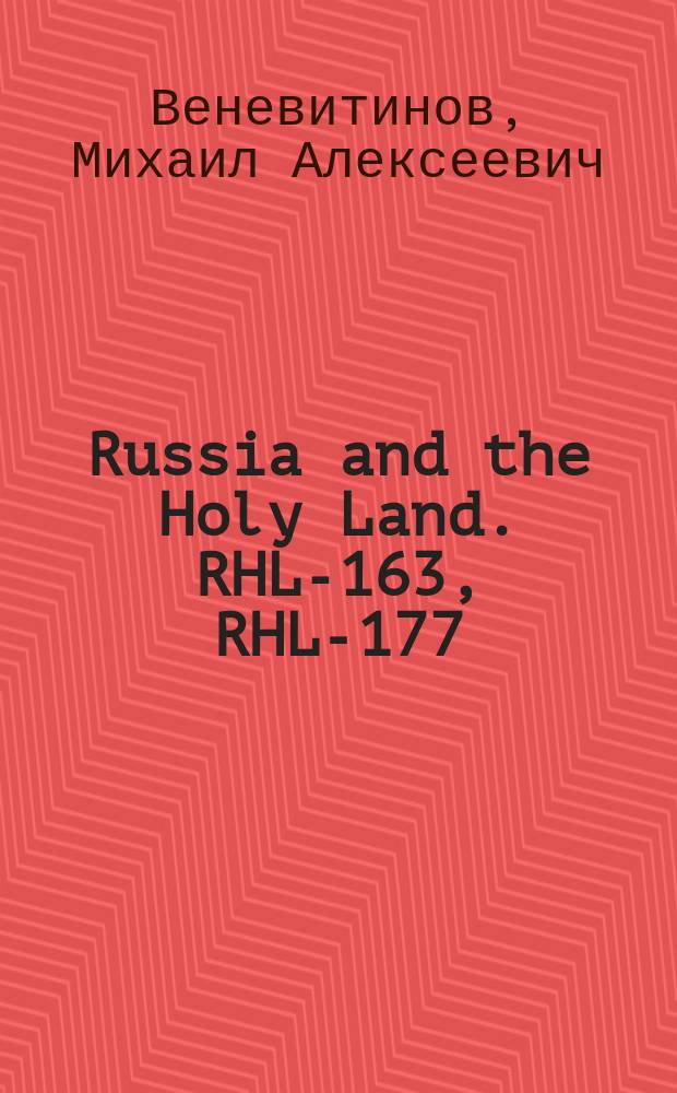 Russia and the Holy Land. RHL-163, RHL-177