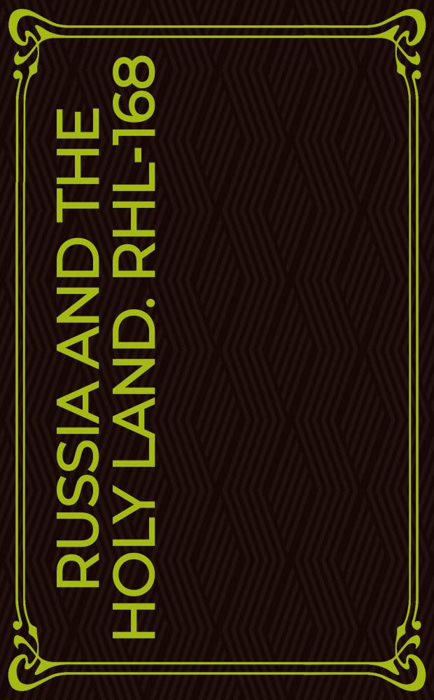 Russia and the Holy Land. RHL-168