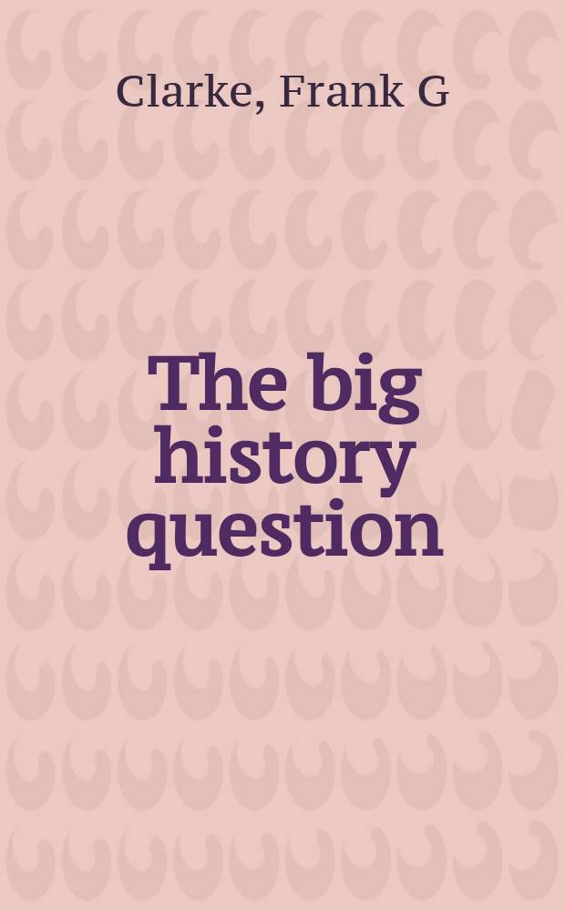 The big history question : snapshots of Australian history = Большой исторический вопрос