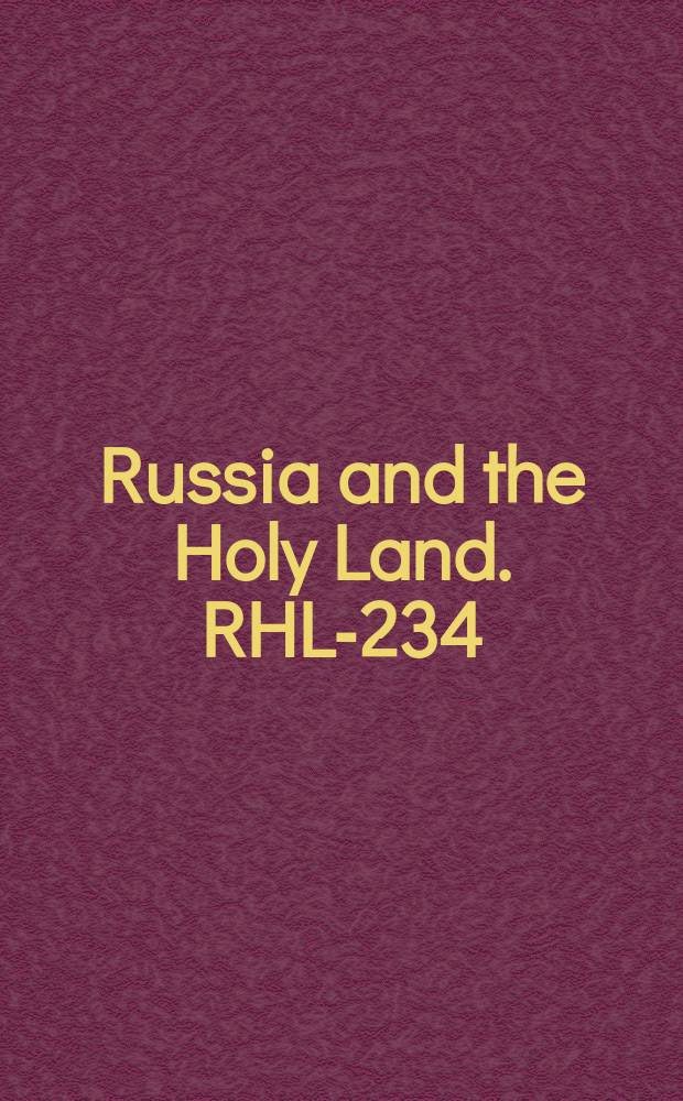 Russia and the Holy Land. RHL-234