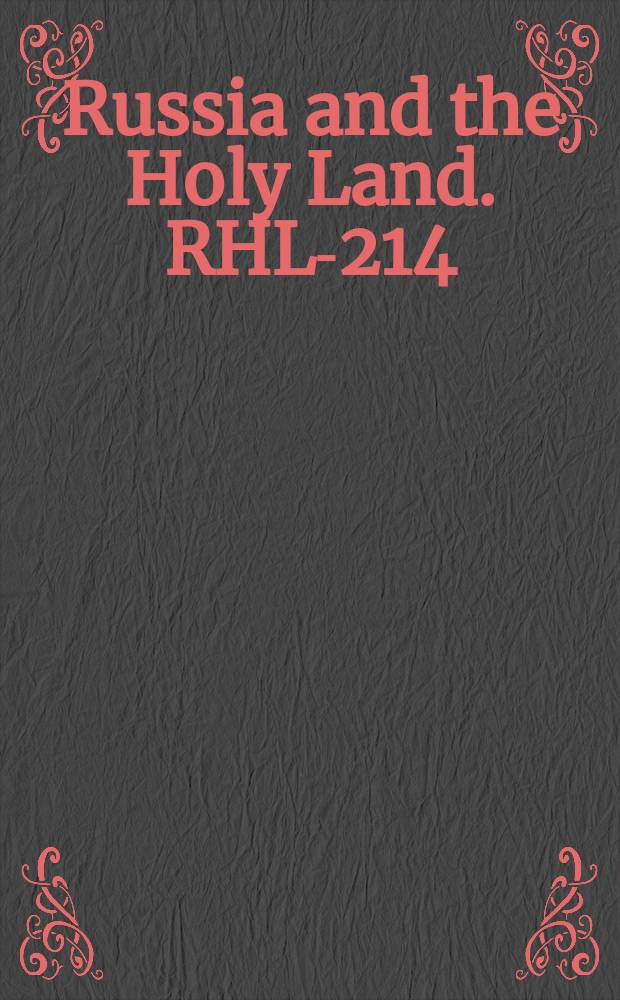 Russia and the Holy Land. RHL-214