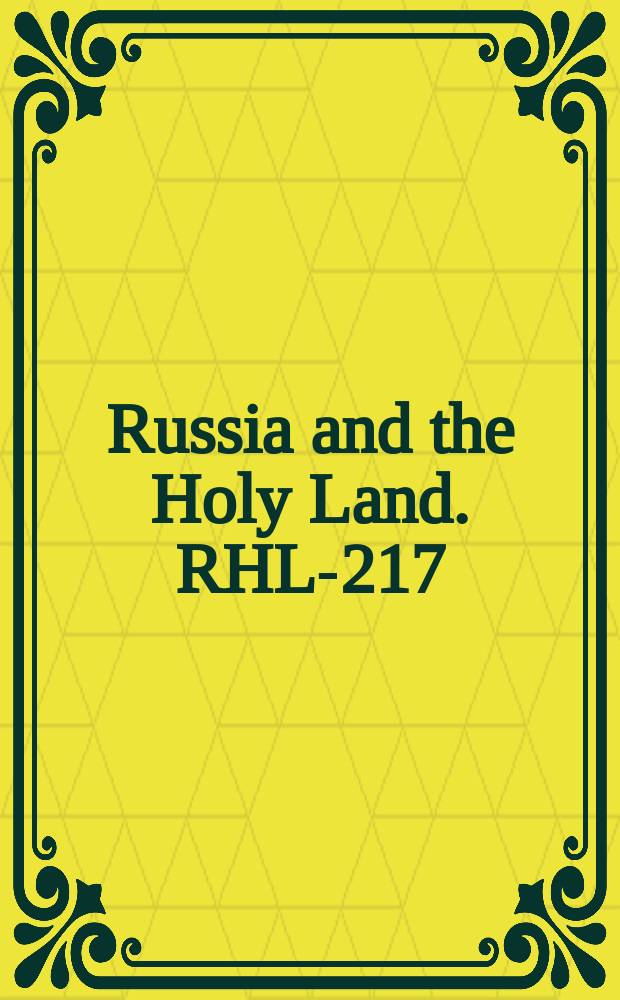 Russia and the Holy Land. RHL-217