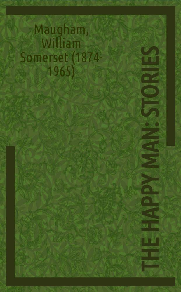 The happy man : stories : книга для чтения на английском языке