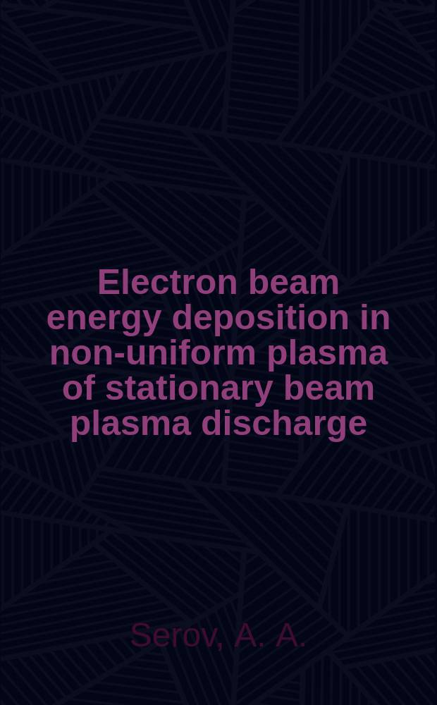 Electron beam energy deposition in non-uniform plasma of stationary beam plasma discharge