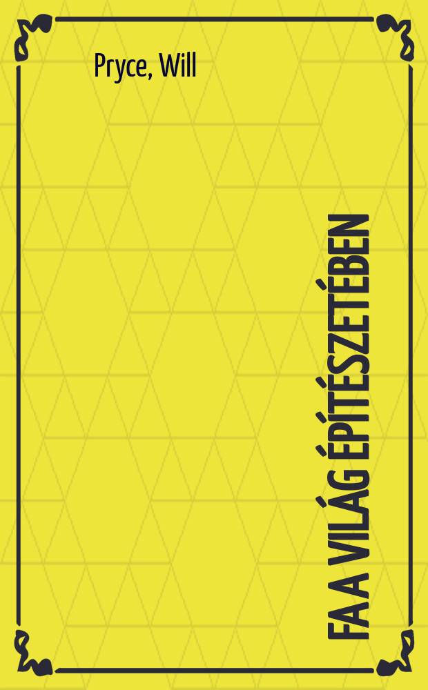 Fa a világ építészetében : album = Деревянная мировая архитектура