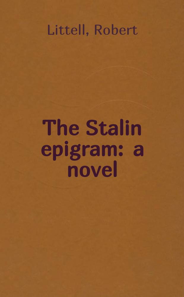 The Stalin epigram : a novel = Эпиграмма Сталину