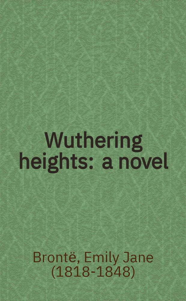 Wuthering heights : a novel = Грозовой перевал