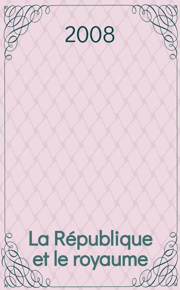 La R&eacute;publique et le royaume : XVIe - XVIIIe si&egrave;cles : l'h&eacute;ritage protestant = Республика и монархия: XVI-XVII, наследие протестантизма