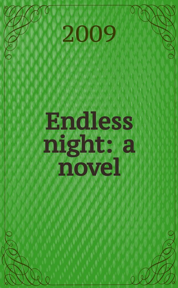 Endless night : a novel = Ночная тьма