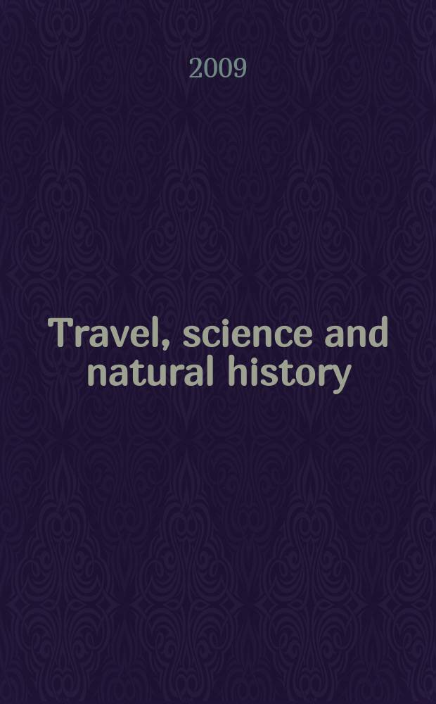 Travel, science and natural history : Auction, 8 April 2009, London : a catalogue = Путешествия, наука и естественная история.