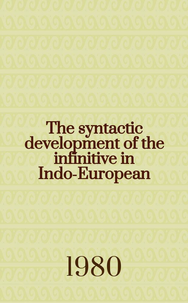 The syntactic development of the infinitive in Indo-European = Синтаксическое развитие инфинитива в индоевропейских языках