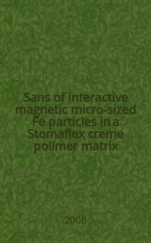 Sans of interactive magnetic micro-sized Fe particles in a Stomaflex creme polimer matrix