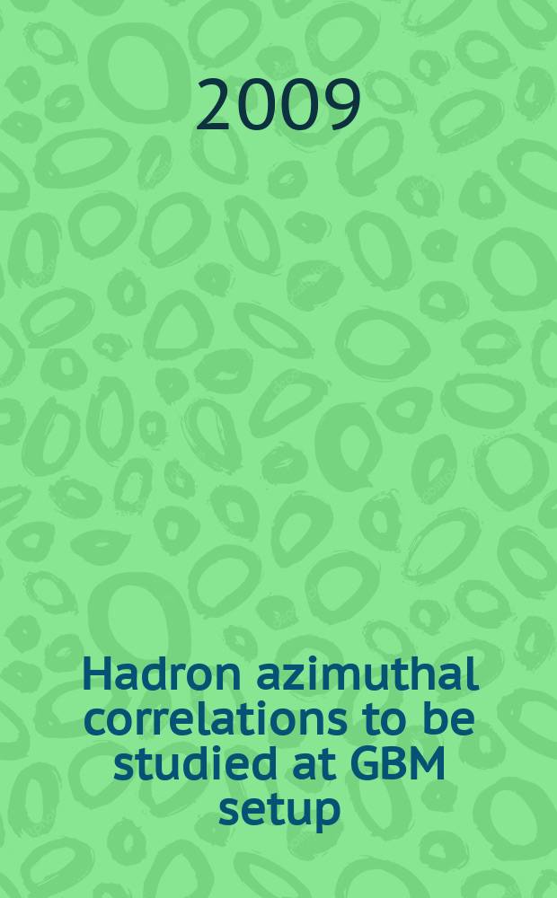 Hadron azimuthal correlations to be studied at GBM setup