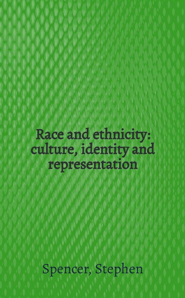 Race and ethnicity : culture, identity and representation = Расы и этничность: культура, идентичность и репрезентация